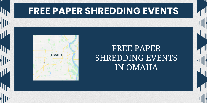 Free Paper Shredding Events In Omaha