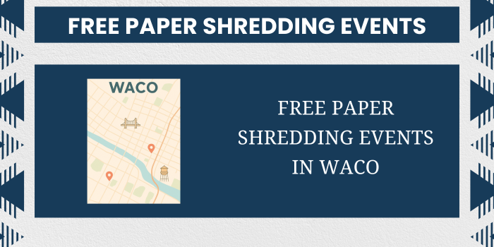 Free Paper Shredding Events In Waco
