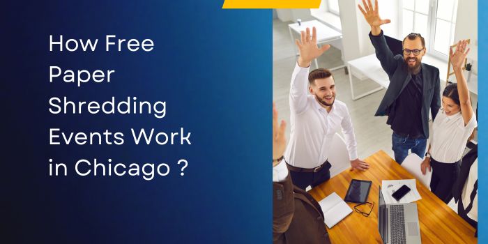 How Free Paper Shredding Events Work in Chicago