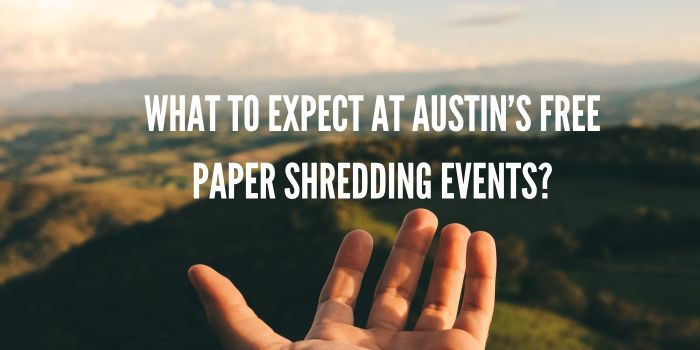 What to Expect at Austin’s Free Paper Shredding Events