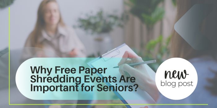 Why Free Paper Shredding Events Are Important for Seniors